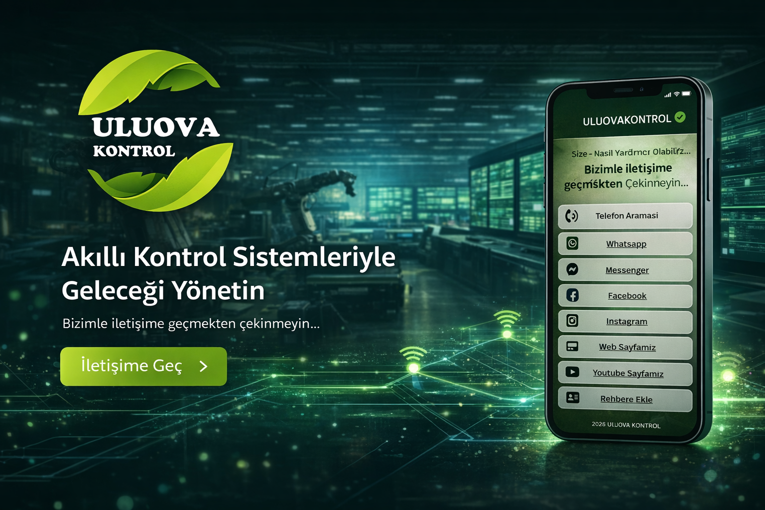 Bizimle İletişime geçmekten Çekinmeyin.